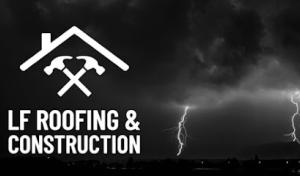 LF Roofing & Construction