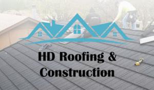 HD Roofing & Construction