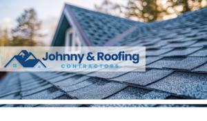 Johnny & Roofing Contractors